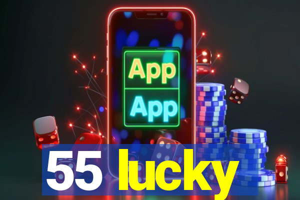 55 lucky